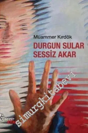 Durgun Sular Sessiz Akar -         2011