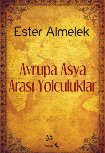 Avrupa Asya Arası Yolculuklar Ester Almelek