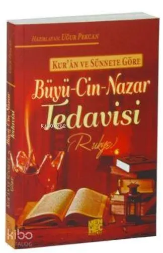Kur'an ve Sünnete Göre Büyü Cin Nazar Tedavisi (Rukye) - Menhec Yayınl