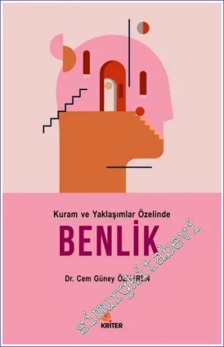 Benlik : Kuram ve Yaklaşımlar Özelinde -         2020