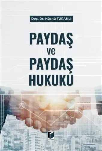 Paydaş ve Paydaş Hukuku
