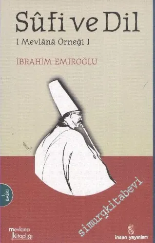 Sufi ve Dil: Mevlana Örneği -         2010