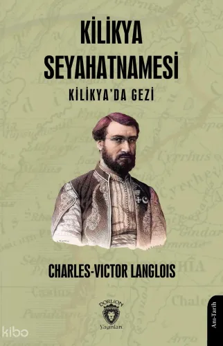 Kilikya Seyahatnamesi - Kilikya’da Gezi