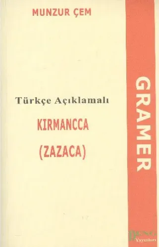 Türkçe Açıklamalı Kırmanca Zazaca Gramer Munzur Çem