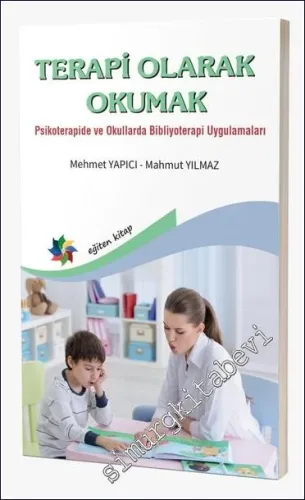 Terapi Olarak Okumak : Psikoterapide ve Okullarda Bibliyoterapi Uygulamaları -         2023