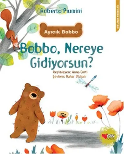 Ayıcık Bobbo: Bobbo, Nereye Gidiyorsun?; İlk Okuma Kitapları Dizisi