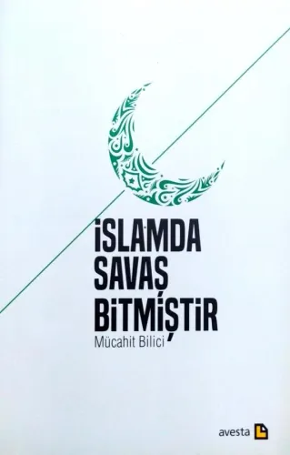 İslamda Savaş Bitmiştir