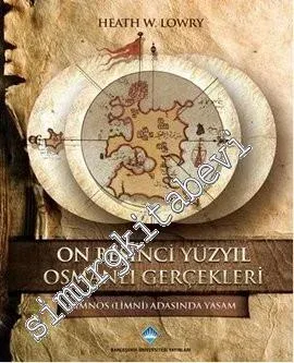 On Beşinci Yüzyıl Osmanlı Gerçekleri: Limnos (Limni) Vadasında Yaşam -