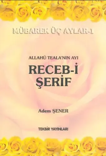 Receb-i Şerif;Allahû Teala'nın Ayı