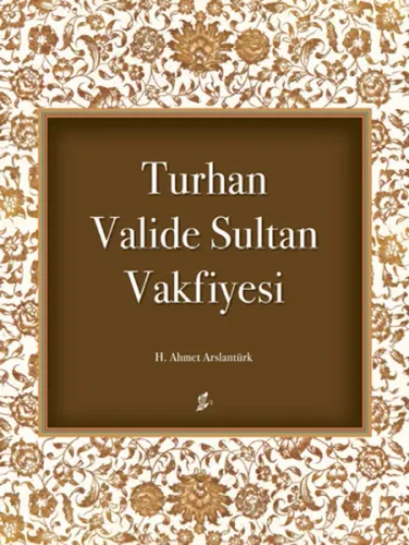Turhan Valide Sultan Vakfiyesi