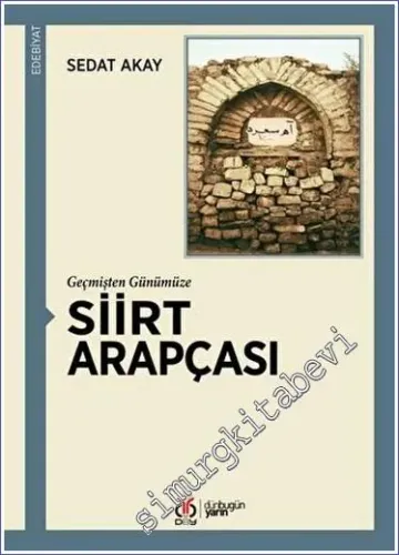 Geçmişten Günümüze Siirt Arapçası -         2021
