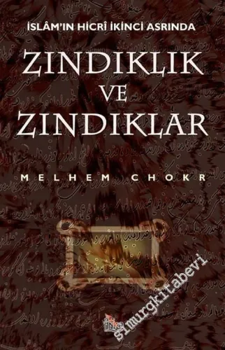İslam'ın Hicri İkinci Asrında Zındıklık ve Zındıklar -        2002