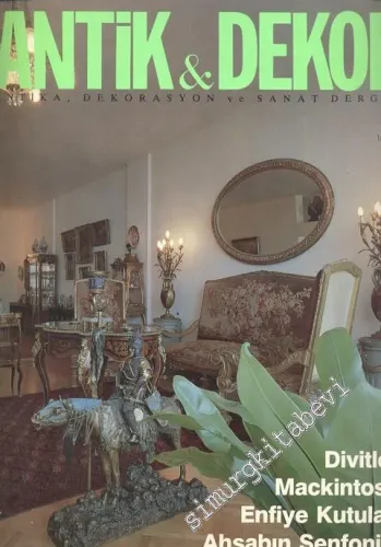 Antik Dekor - Antika Dekorasyon ve Sanat Dergisi : Ahşabın Senfonisi - Enfiye Kutuları  - Boğaziçi'ne Göz Kırpan Tarih - Divitler  - Sayı: 5        1989