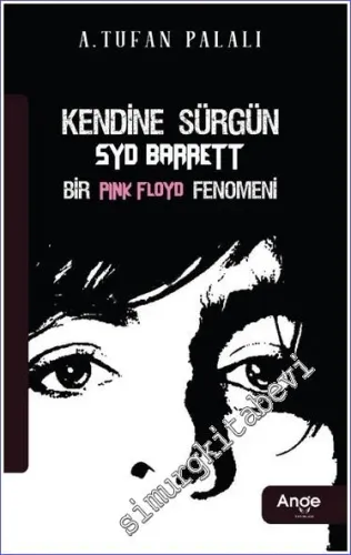 Kendine Sürgün Syd Barrett Bir Pink Floyd Fenomeni -         2023