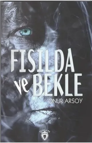 Fısılda ve Bekle
