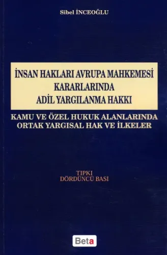 İnsan Hakları Avrupa Mahkemesi Kararlarında Adil Yargılanma Hakkı