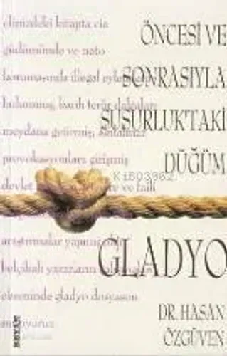 Öncesi Sonrasıyla Susurluktaki Düğüm| Gladyo