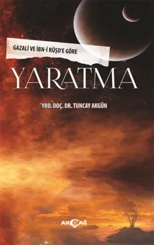 Yaratma; Gazali ve İbn-i Rüşd'e Göre