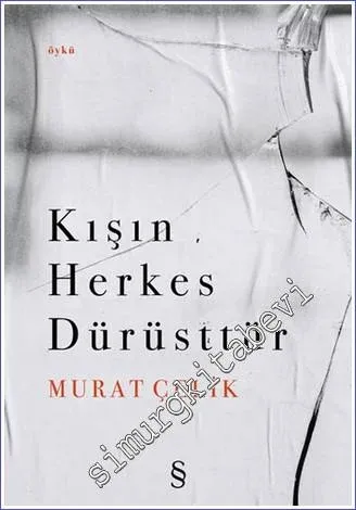 Kışın Herkes Dürüsttür -         2022