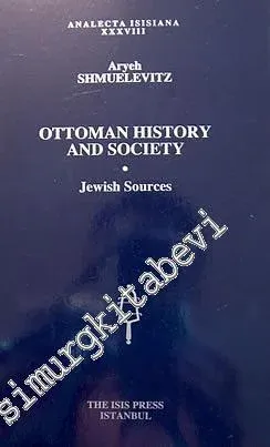 Ottoman History and Society / Jewish Sources -         1999