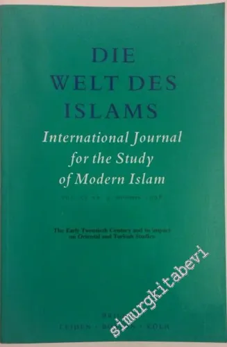 Die Welt des Islams: International Journal for the Study of Modern Islam - Special Issue: The Early Twentieth Century and its impact on Oriental and Turkish Studies - 3  38    November  1998