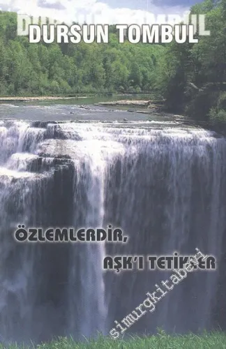 Özlemler, Aşk'ı Tetikler  - İMZALI -