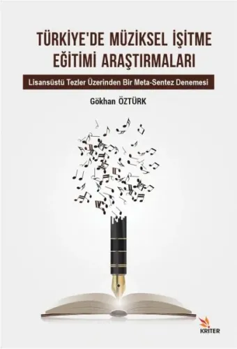 Türkiye'de Müziksel İşitme Eğitimi Araştırmaları; Lisansüstü Tezler Üzerinden Bir Meta-Sentez Denemesi