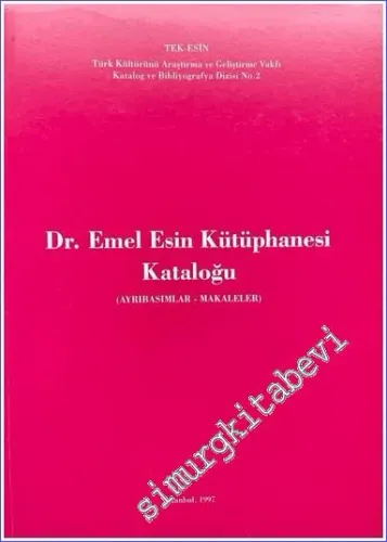 Dr. Emel Esin Kütüphanesi Kataloğu (Ayrıbasımlar - Makaleler) - 1997
