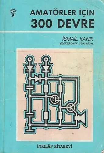 Amatörler İçin 300 Devre