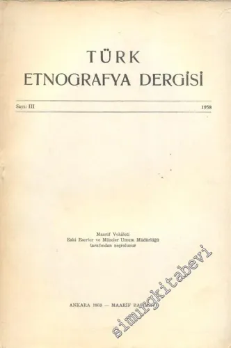Türk Etnografya Dergisi - Sayı: 3       1959
