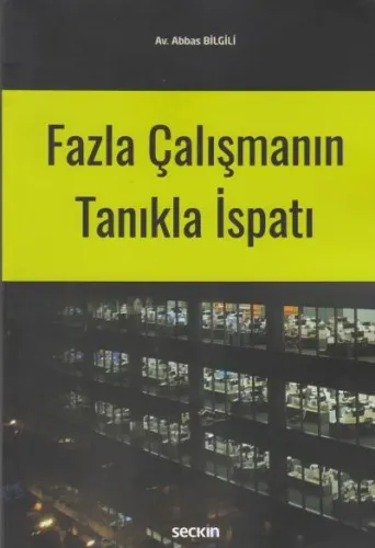 Fazla Çalışmanın Tanıkla İspatı