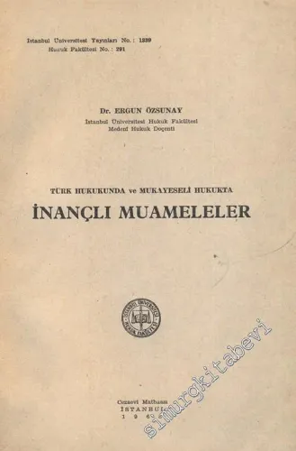 Türk Hukukunda ve Mukayeseli Hukukta İnançlı Muameleler - Doktora Tezi -