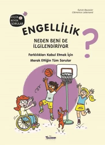 Engellilik Neden Beni de İlgilendiriyor?;Farklılıkları Kabul Etmek İçin Merak Ettiğin Tüm Sorular