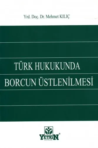 Türk Hukukunda Borcun Üstlenilmesi