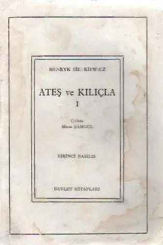 Ateş Ve Kılıçla I