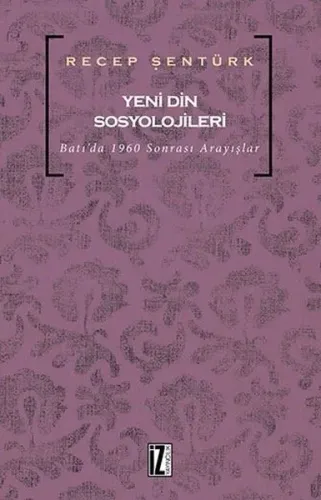 Yeni Din Sosyolojileri; Batı'da 1960 Sonrası Arayışlar
