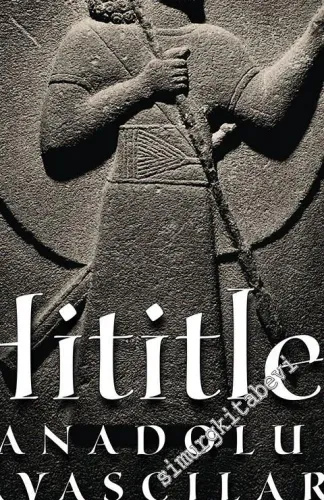 Hititler : Anadolu Savaşçıları -         2019