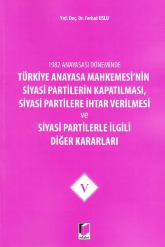 Türkiye Anayasa Mahkemesi'nin Siyasi Partilerin Kapatılması, Siyasi Partilere İhtar Verilmesi ( 5. )