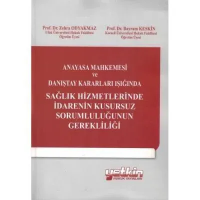 Sağlık Hizmetlerinde İdarenin Kusursuz Sorumluluğunun Gerekliliği
