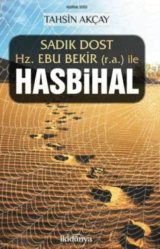 Sadık Dost Hz. Ebu Bekir (ra) ile Hasbihal