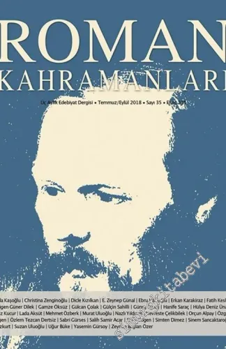 Roman Kahramanları: 3 Aylık Edebiyat Dergisi - Sayı: 35      Temmuz/Eylül 2018