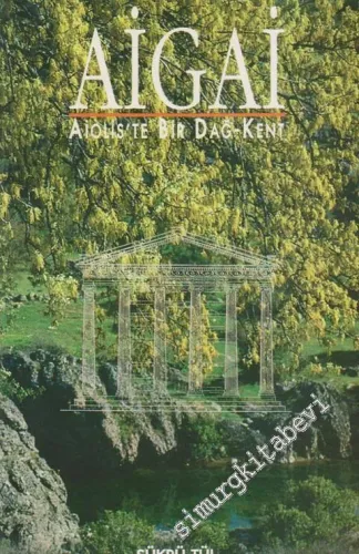 Aigai: Aiolis'te Bir Dağ - Kent -        1995