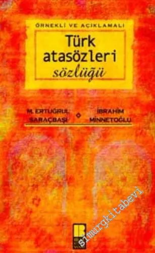 Örnekli ve Açıklamalı Türk Atasözleri Sözlüğü -        2002