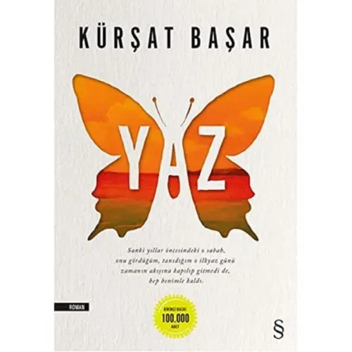 Yaz: Sanki yıllar öncesindeki o sabah, onu gördüğüm, tanıdığım o ilk yaz günü zamanın akışına kapılıp gitmedi de, hep benimle kaldı.