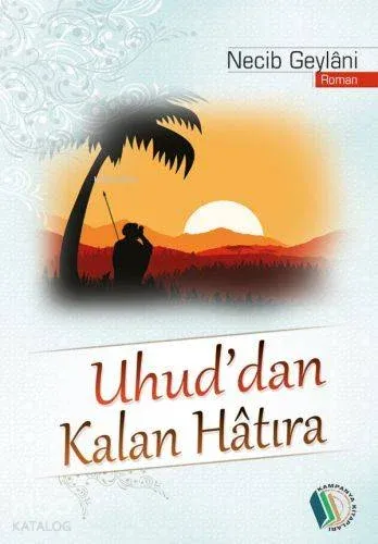 Uhud'dan Kalan Hatıra