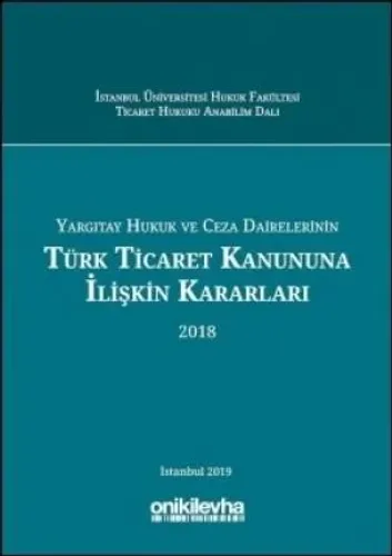 Türk Ticaret Kanununa İlişkin Kararları (2018)