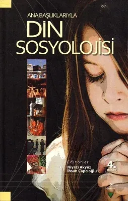 Ana Başlıklarıyla Din Sosyolojisi
