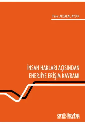 İnsan Hakları Açısından Enerjiye Erişim Kavramı