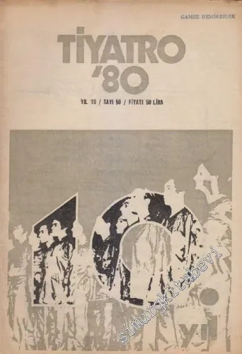 Tiyatro 80 Aylık Siyasi Tiyatro Dergisi - Sayı: 50    10