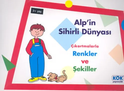 Alp'in Sihirli Dünyası Çıkartmalarla Renkler ve Şekiller